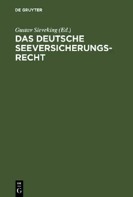 Das deutsche Seeversicherungsrecht by Gustav Sieveking