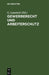Gewerberecht Und Arbeiterschutz: Führer Für Arbeitgeber Und Arbeiter Durch Die Gewerbe- Und Arbeiterschutzgesetze by G. Laurisch