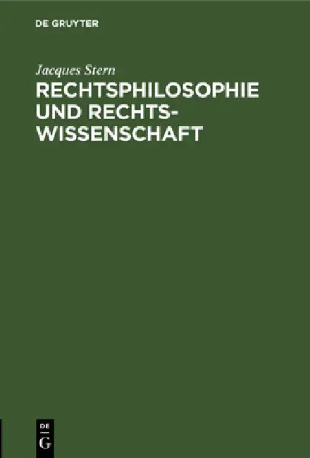 Rechtsphilosophie und Rechtswissenschaft by Jacques Stern