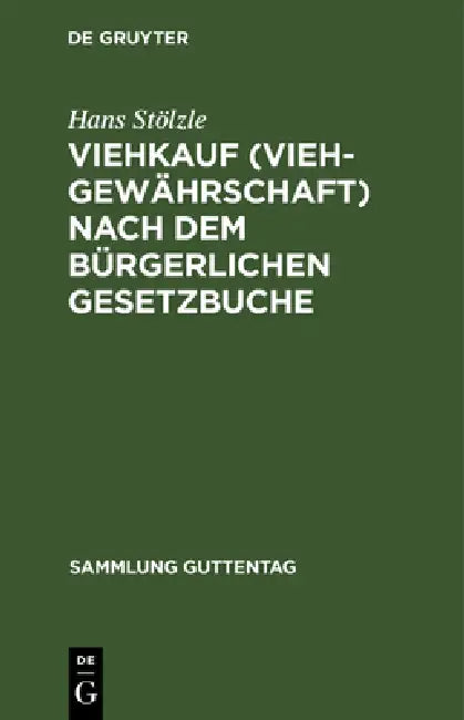 Viehkauf (Viehgewährschaft) nach dem Bürgerlichen Gesetzbuche by Hans Stölzle