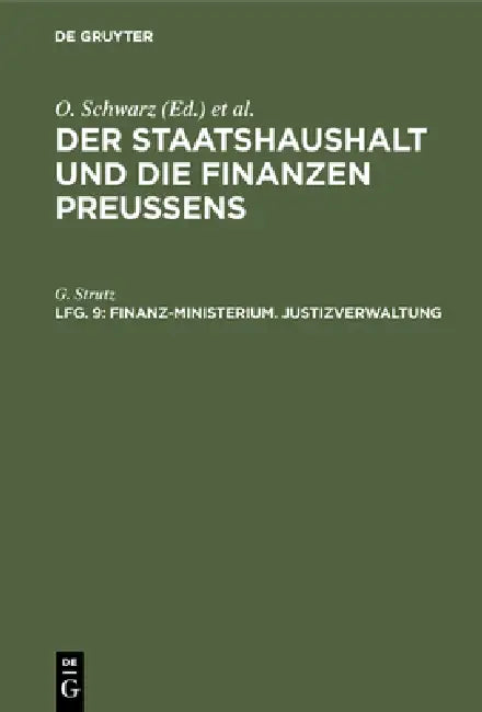 Finanz-Ministerium. Justizverwaltung by G. Strutz