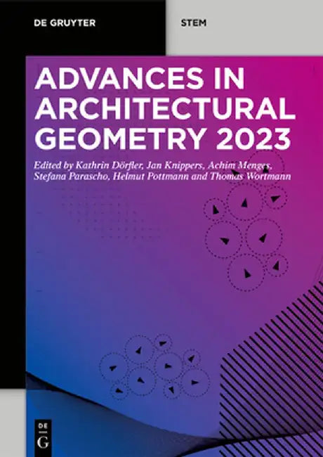 Advances in Architectural Geometry 2023 by Kathrin Dörfler