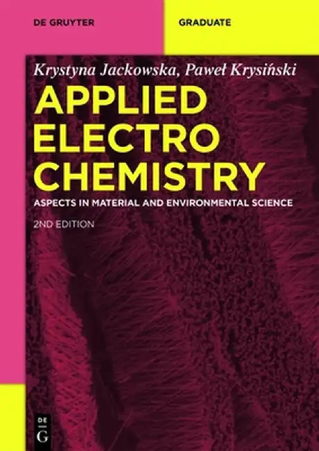 Applied Electrochemistry: Aspects in Material and Environmental Science by Krystyna Jackowska