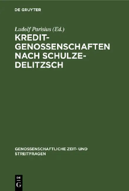Kreditgenossenschaften Nach Schulze-Delitzsch: Genossenschaftliche Aufsätze by Ludolf Parisius