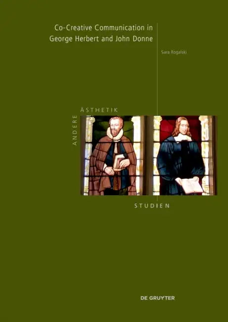 Co-Creative Communication in George Herbert and John Donne by Sara Rogalski