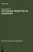 Ottoman Tributes in Hungary: According to Sixteenth Century Tapu Registers of Novigrad by Gustav Bayerle