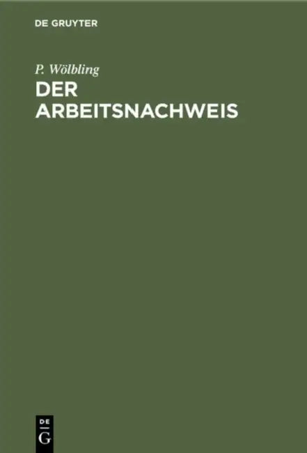 Der Arbeitsnachweis: Handbuch Für Den Gebrauch Bei Der Stellenvermittlung Im Deutschen Reiche by P. Wölbling