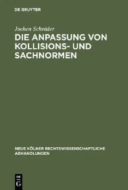Die Anpassung von Kollisions- und Sachnormen by Jochen Schröder