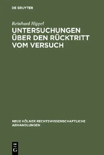 Untersuchungen über den Rücktritt vom Versuch by Reinhard Hippel