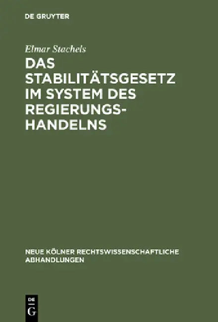 Das Stabilitätsgesetz im System des Regierungshandelns by Elmar Stachels