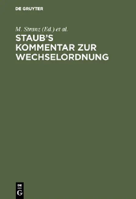 Staub's Kommentar Zur Wechselordnung by M. Stranz, J. Stranz