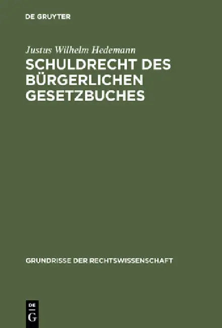 Schuldrecht des Bürgerlichen Gesetzbuches by Justus Wilhelm Hedemann