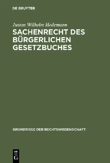 Sachenrecht des Bürgerlichen Gesetzbuches by Justus Wilhelm Hedemann