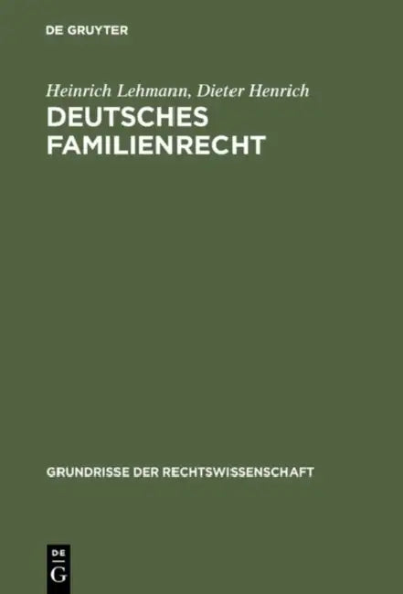Deutsches Familienrecht by Heinrich Lehmann, Dieter Henrich