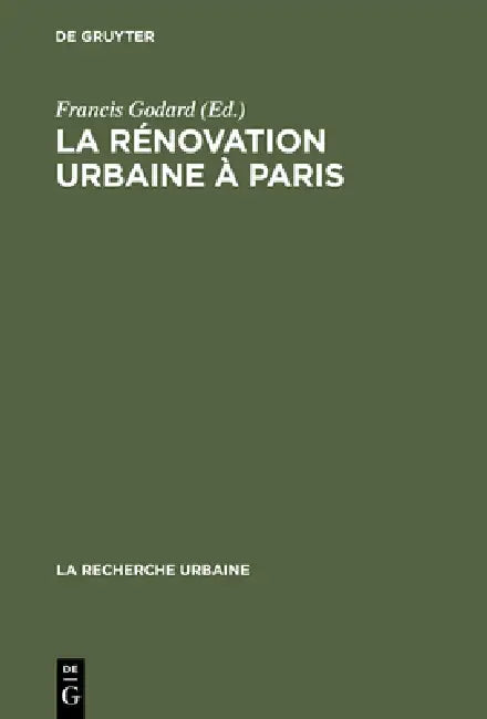 La rénovation urbaine à Paris by Francis Godard, Manuel Castells