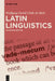 Latin Linguistics: An Introduction by Wolfgang David Cirilo de Melo