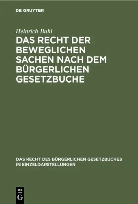 Das Recht Der Beweglichen Sachen Nach Dem Bürgerlichen Gesetzbuche by Heinrich Buhl
