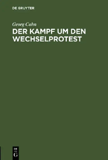 Der Kampf um den Wechselprotest by Georg Cohn