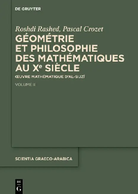 Géométrie et philosophie des mathématiques au Xe siècle by Roshdi Rashed