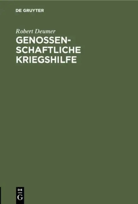 Genossenschaftliche Kriegshilfe by Robert Deumer