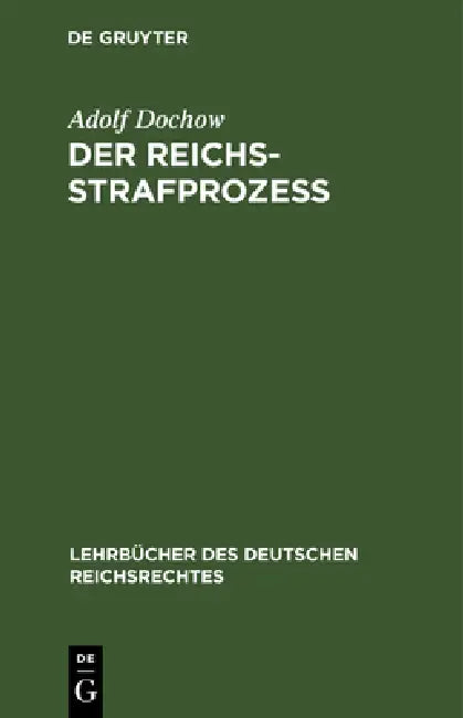 Der Reichs-Strafprozeß by Adolf Dochow