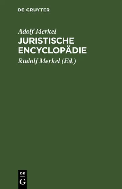 Juristische Encyclopädie by Adolf Merkel, Rudolf Merkel