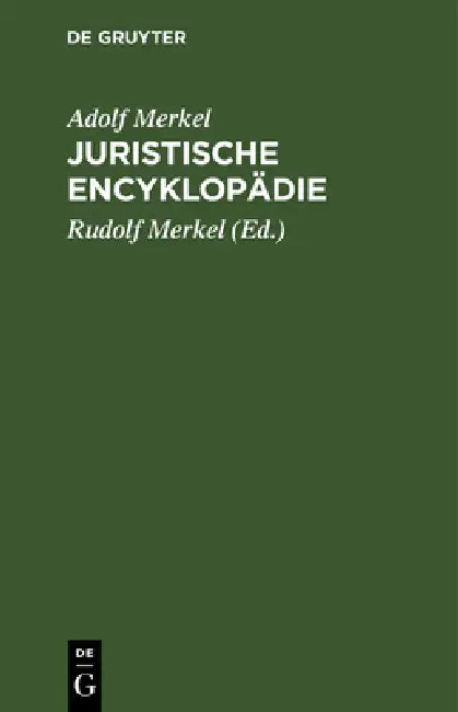 Juristische Encyklopädie by Adolf Merkel, Rudolf Merkel