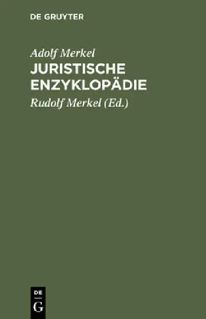 Juristische Enzyklopädie by Adolf Merkel, Rudolf Merkel