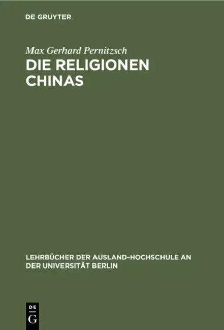 Die Religionen Chinas by Max Gerhard Pernitzsch