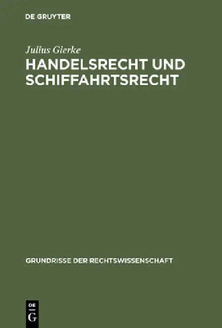 Handelsrecht und Schiffahrtsrecht by Julius Gierke