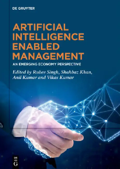 Artificial Intelligence Enabled Management: An Emerging Economy Perspective by Rubee Singh