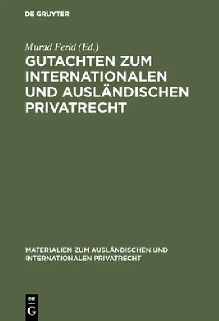 Gutachten Zum Internationalen Und Ausländischen Privatrecht: 1967/1968 by Murad Ferid