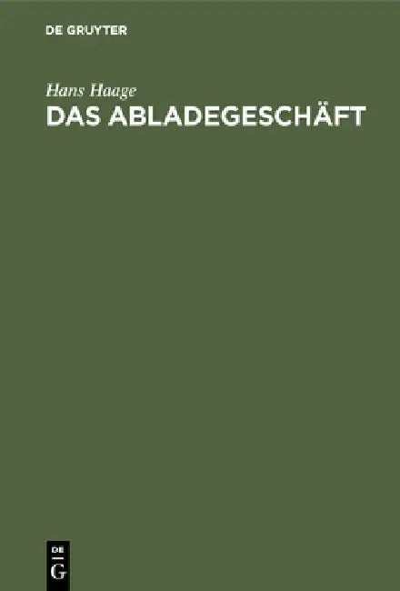 Das Abladegeschäft by Hans Haage