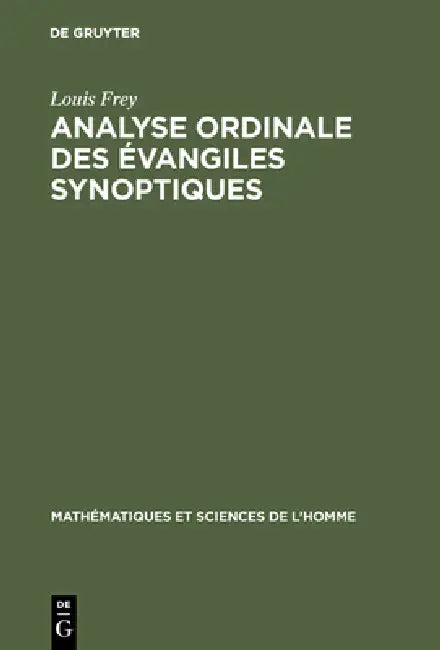 Analyse ordinale des évangiles synoptiques by Louis Frey