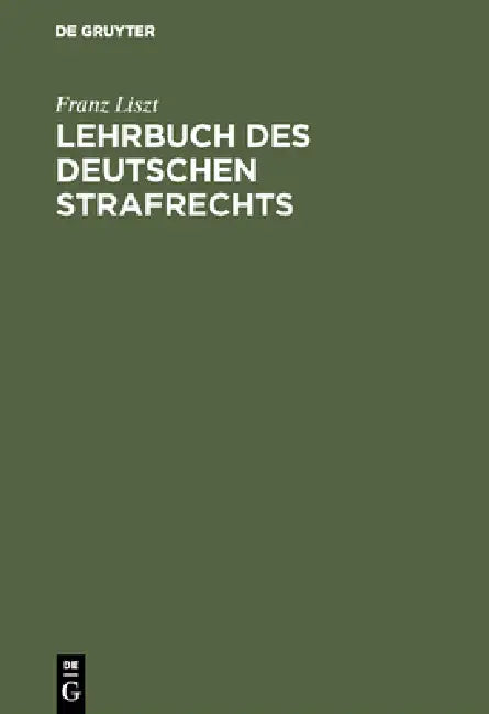Lehrbuch des deutschen Strafrechts by Franz Liszt