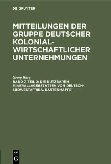 Die Nutzbaren Minerallagerstätten Von Deutsch-Südwestafrika. Kartenmappe by Georg Bürg