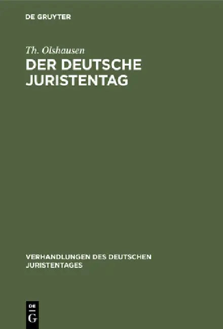 Der deutsche Juristentag by Th Olshausen
