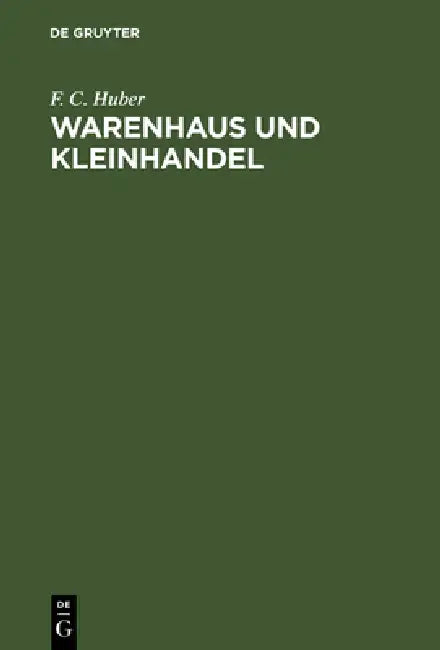 Warenhaus und Kleinhandel by F. C. Huber