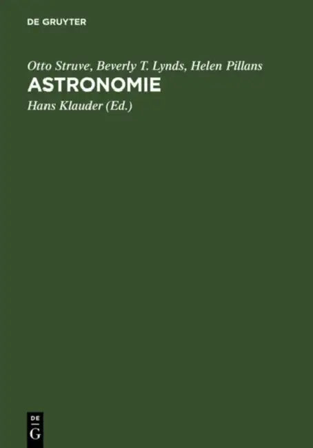 Astronomie: Einführung in Ihre Grundlagen by Otto Struve, Beverly T. Lynds, Helen Pillans
