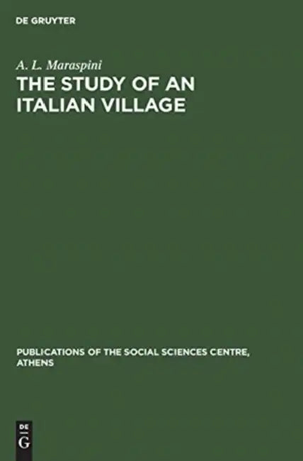The Study of an Italian Village by A. L. Maraspini