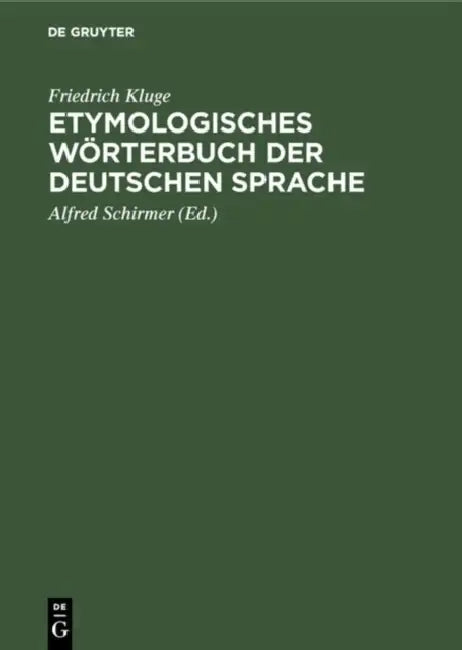 Etymologisches Wörterbuch der deutschen Sprache by Friedrich Kluge, Alfred Schirmer, Walther Mitzka
