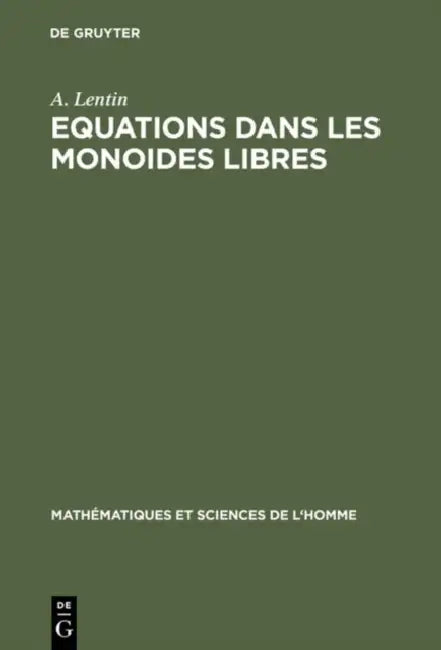 Equations dans les monoides libres by A. Lentin