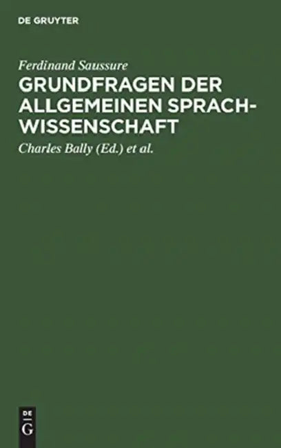 Grundfragen der allgemeinen Sprachwissenschaft by Ferdinand Saussure, Charles Bally, Albert Sechehaye