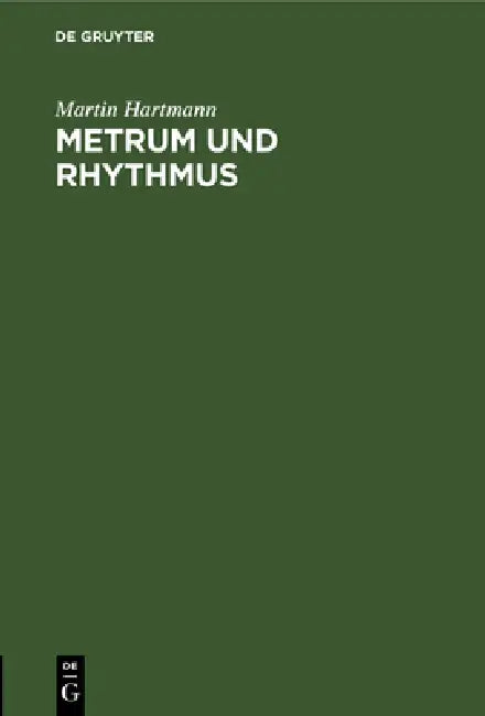 Metrum Und Rhythmus: Die Entstehung Der Arabischen Versmasse by Martin Hartmann