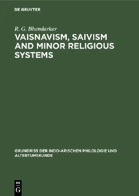 Vaisnavism, Saivism and Minor Religious Systems by R. G. Bhandarkar