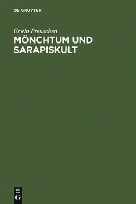 Mönchtum und Sarapiskult by Erwin Preuschen