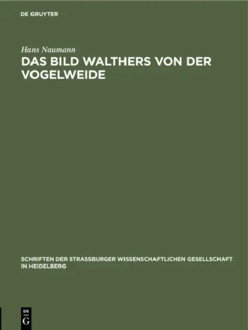 Das Bild Walthers Von Der Vogelweide by Hans Naumann