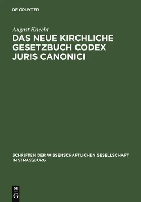 Das neue Kirchliche Gesetzbuch Codex Juris Canonici by August Knecht