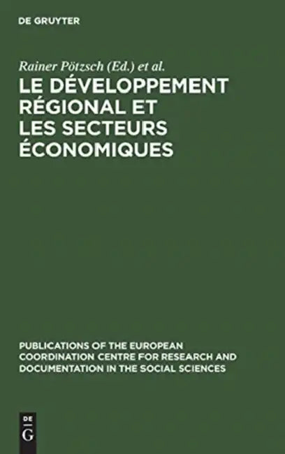 Le développement régional et les secteurs économiques by Rainer Pötzsch, Fritz Voigt