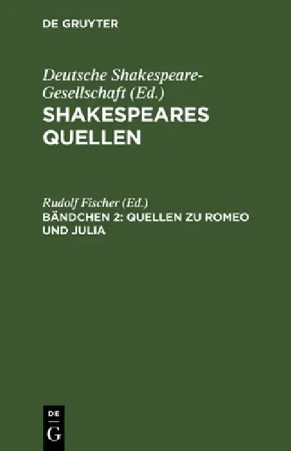 Quellen Zu Romeo Und Julia by Rudolf Fischer